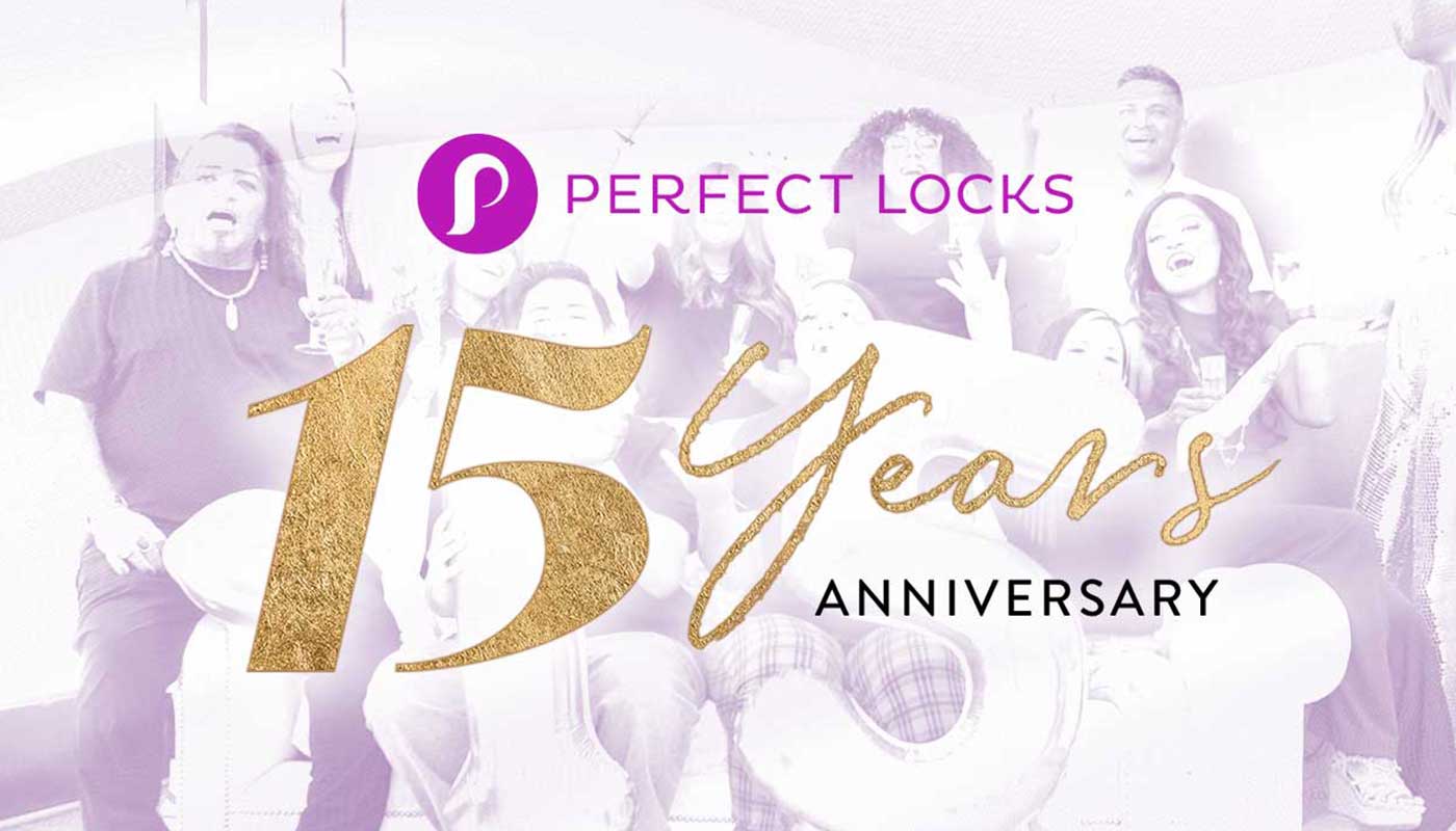 A group of smiling people celebrate behind bold gold text reading 15 Years Anniversary, highlighting Perfect Locks and their premium hair extensions, with the Perfect Locks logo at the top center.