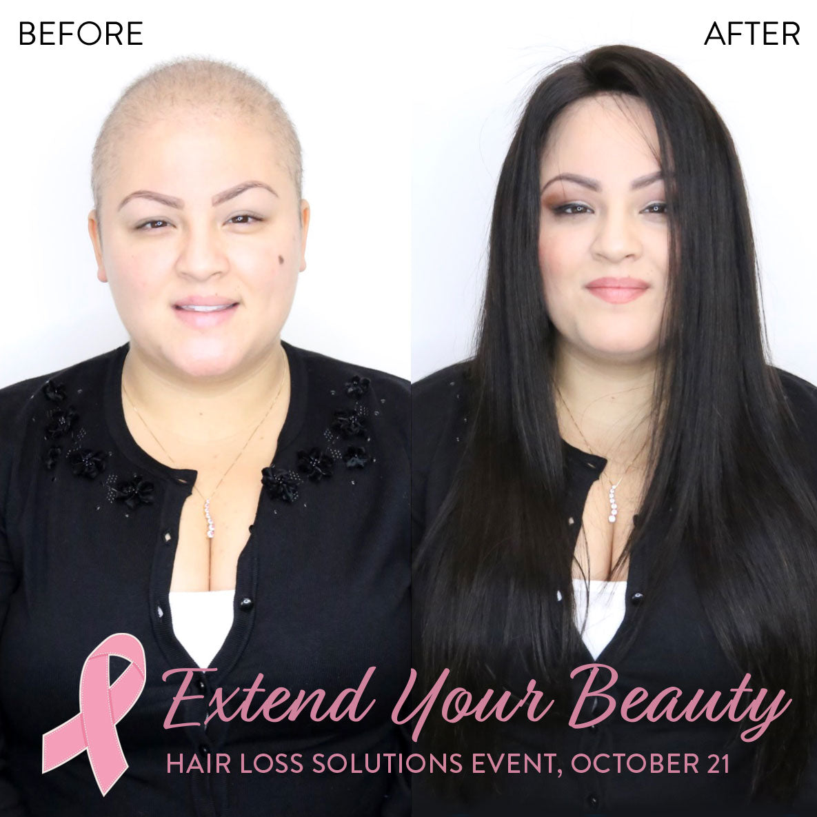 Side-by-side comparison of a woman before and after a hair loss solution; on the left she has minimal hair, on the right she has long, full, dark hair. Text reads: Beauty Success at the Extend Your Beauty Event, Hair Loss Solutions, October 21.