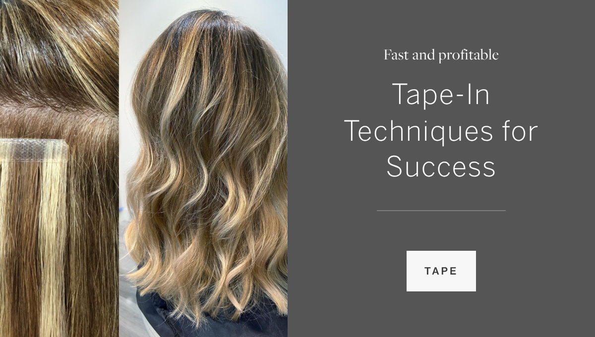 Tape-In Techniques for Success